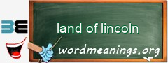 WordMeaning blackboard for land of lincoln
